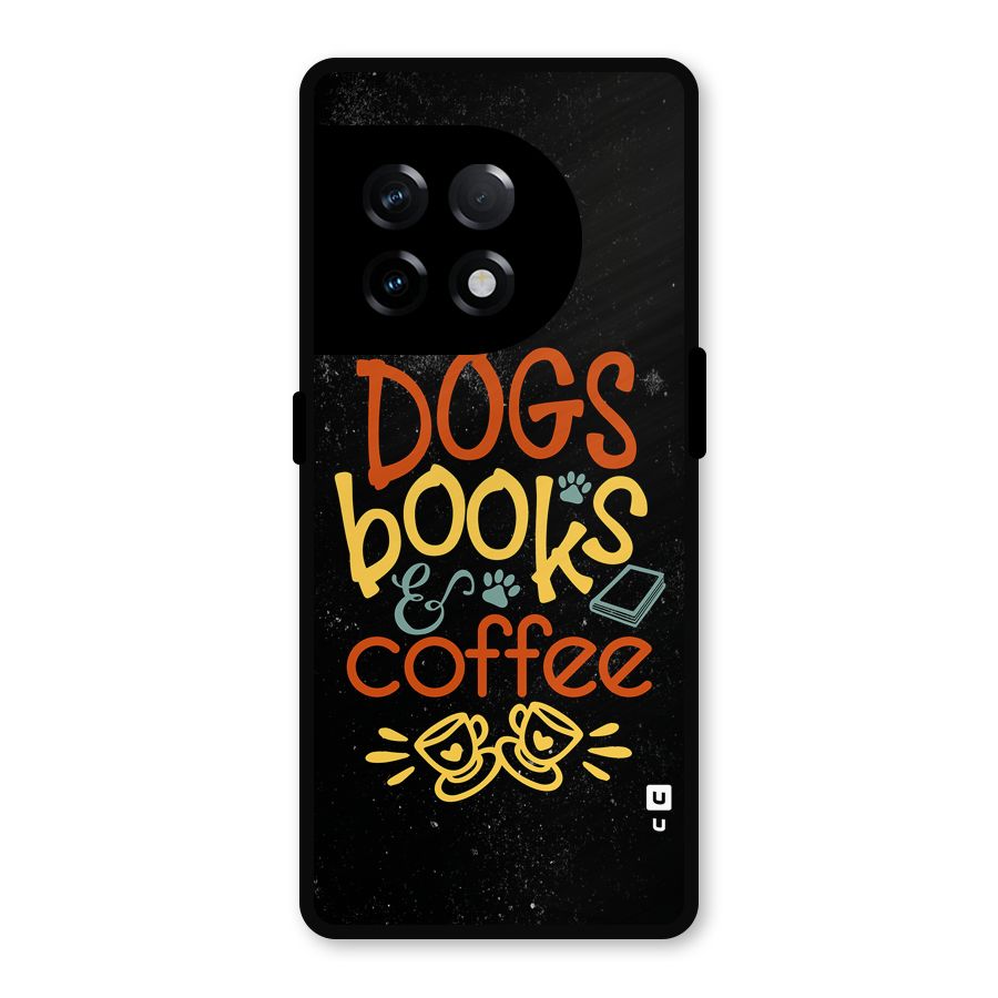 Dogs Books Coffee Metal Back Case for OnePlus 11R