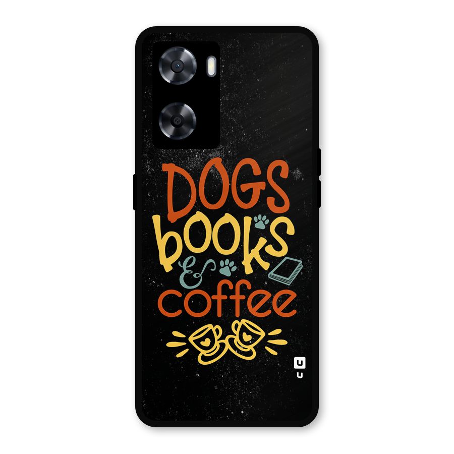 Dogs Books Coffee Metal Back Case for Oppo A57 2022
