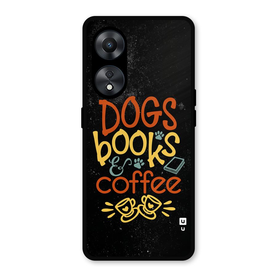 Dogs Books Coffee Metal Back Case for Oppo A78