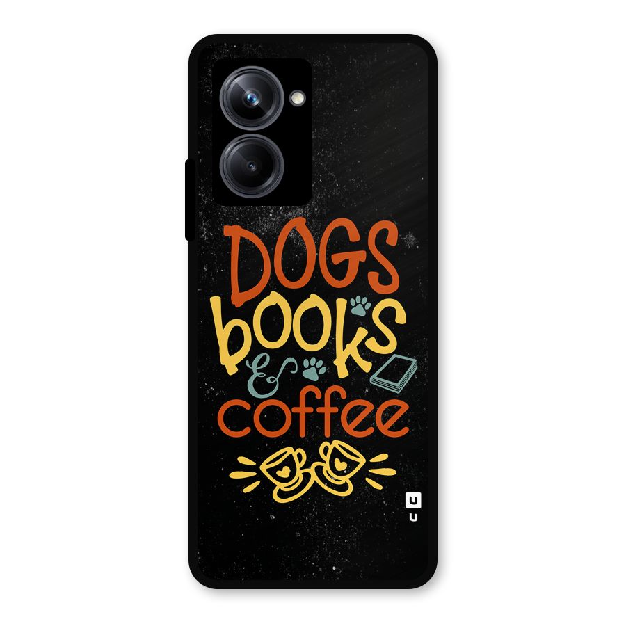Dogs Books Coffee Metal Back Case for Realme 10 Pro