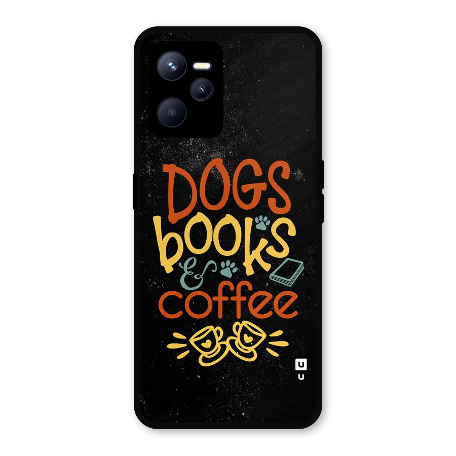 Dogs Books Coffee Metal Back Case for Realme C35