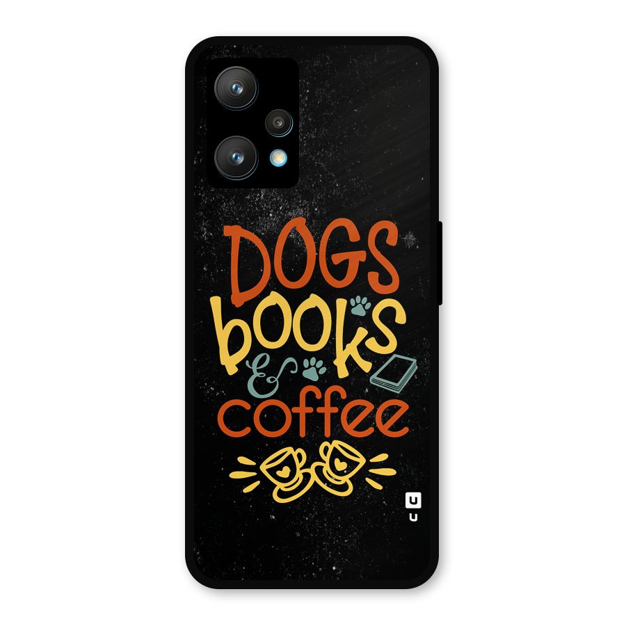 Dogs Books Coffee Metal Back Case for Realme Narzo 50 Pro