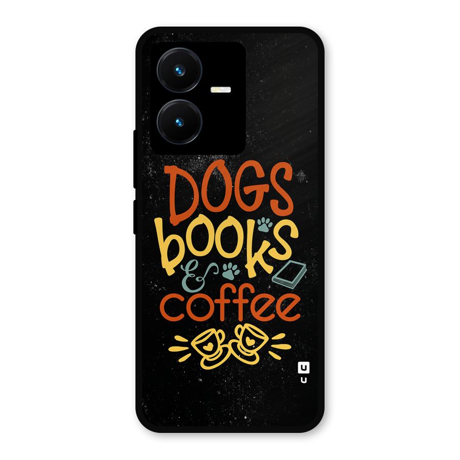 Dogs Books Coffee Metal Back Case for Vivo Y22