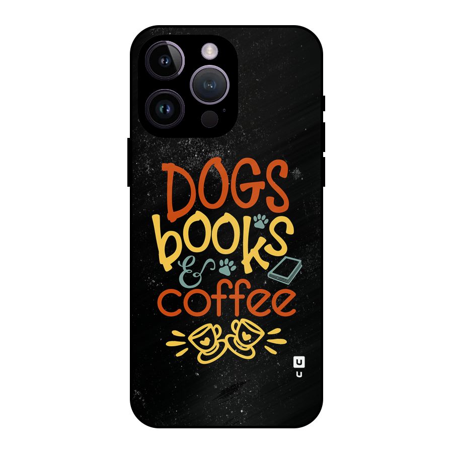 Dogs Books Coffee Metal Back Case for iPhone 14 Pro Max