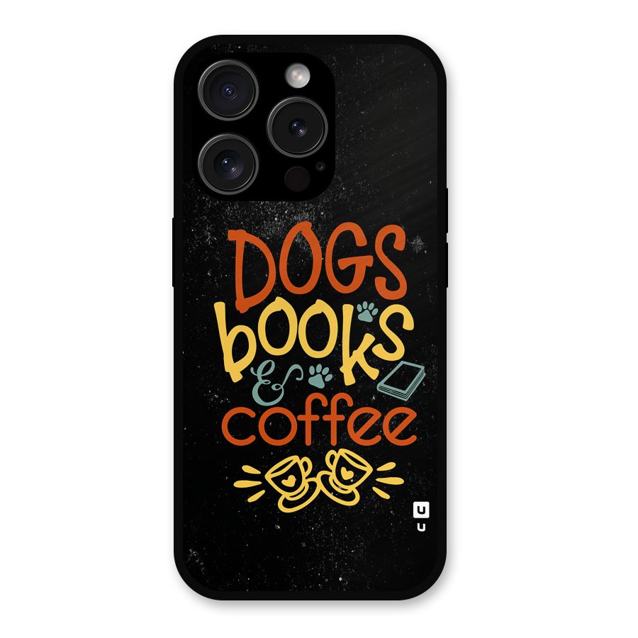 Dogs Books Coffee Metal Back Case for iPhone 15 Pro
