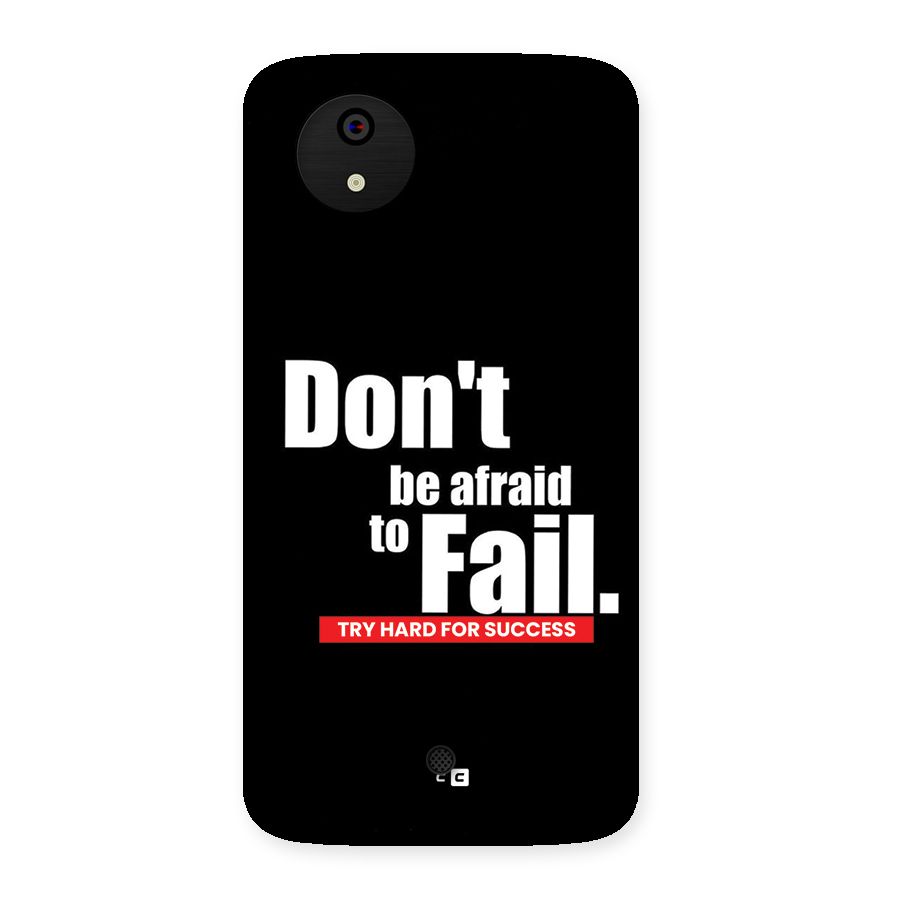 Dont Be Afriad Back Case for Canvas A1  AQ4501