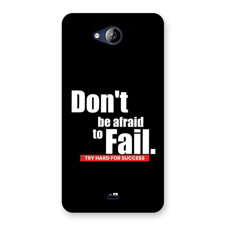 Dont Be Afriad Back Case for Canvas Play Q355
