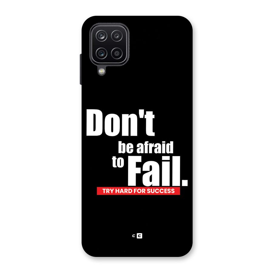 Dont Be Afriad Back Case for Galaxy A12