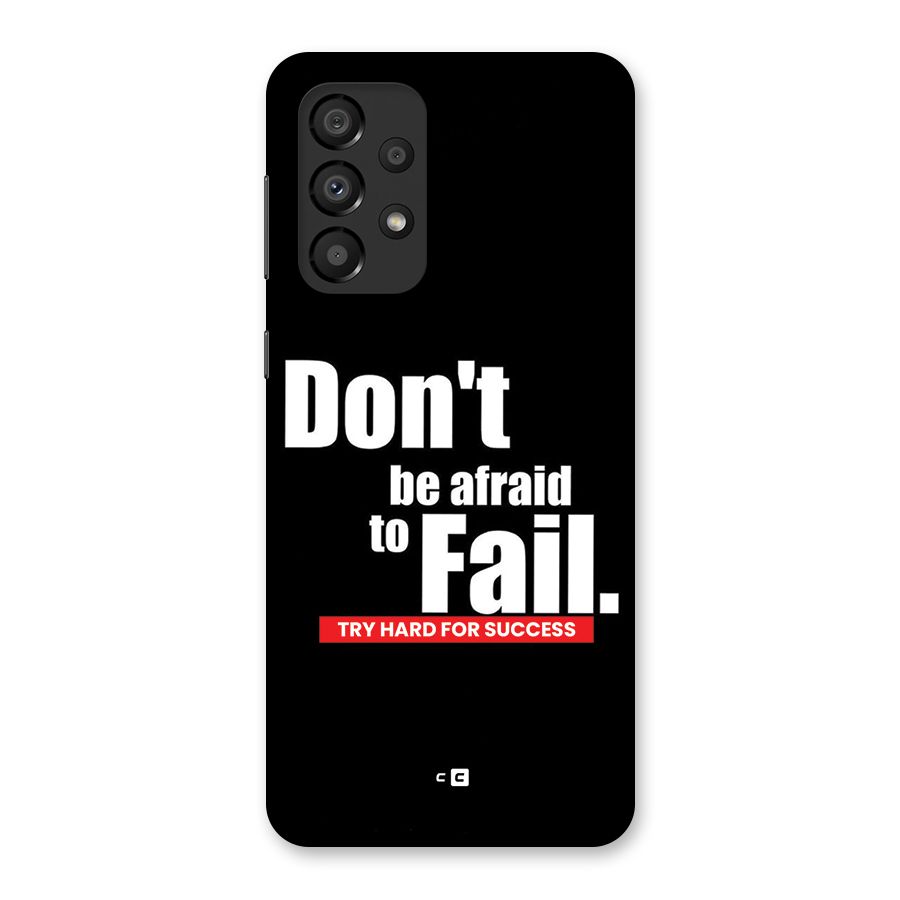 Dont Be Afriad Back Case for Galaxy A33 5G