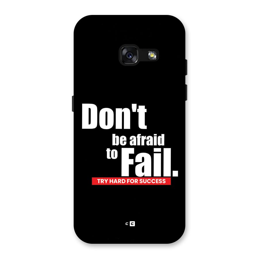 Dont Be Afriad Back Case for Galaxy A3 (2017)