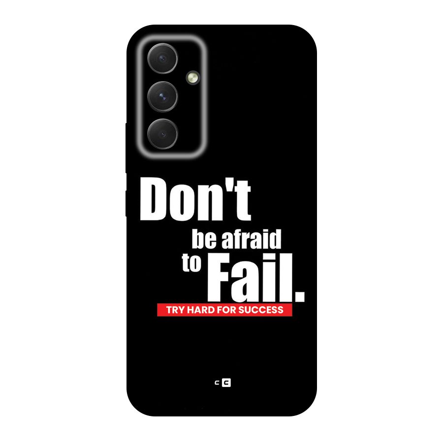 Dont Be Afriad Back Case for Galaxy A54