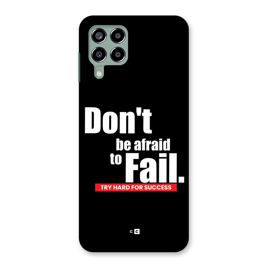 Dont Be Afriad Back Case for Galaxy M33
