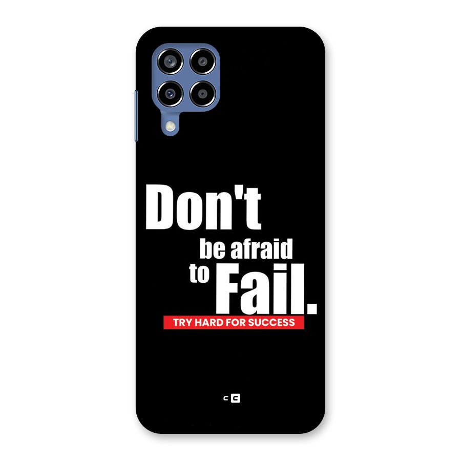 Dont Be Afriad Back Case for Galaxy M53 5G