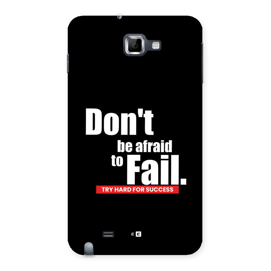 Dont Be Afriad Back Case for Galaxy Note
