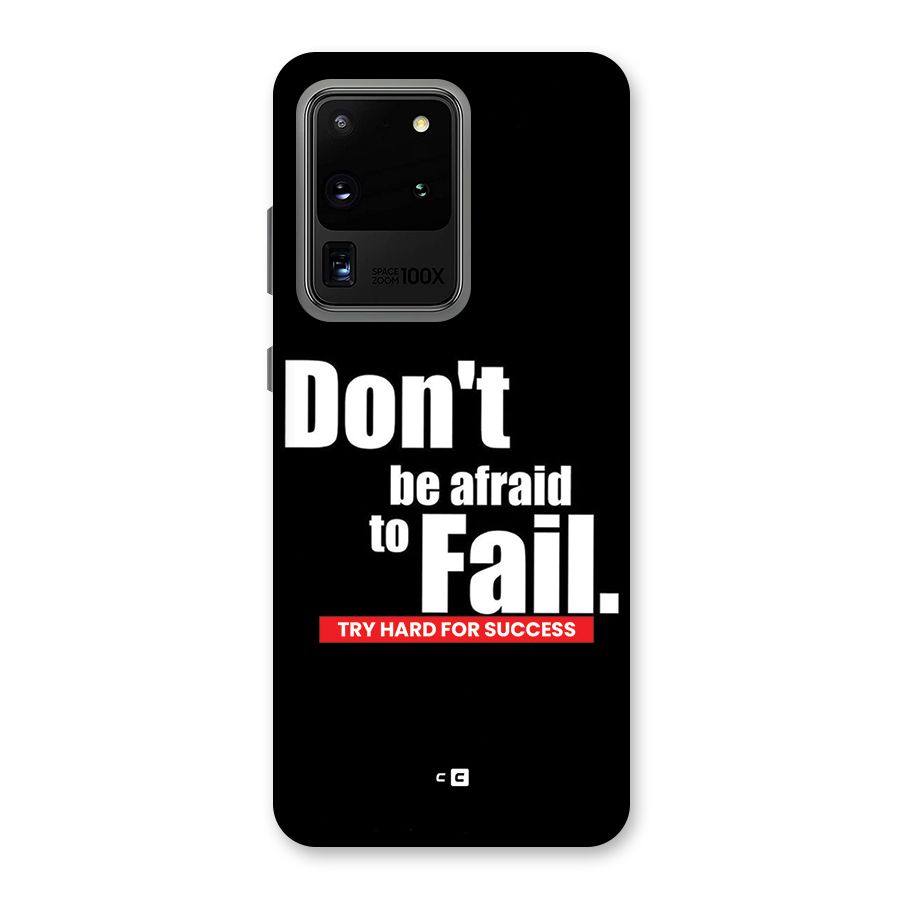 Dont Be Afriad Back Case for Galaxy S20 Ultra