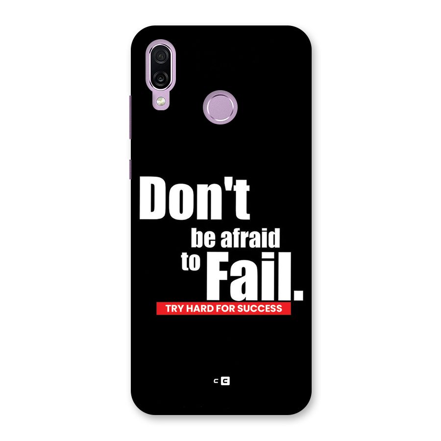 Dont Be Afriad Back Case for Honor Play