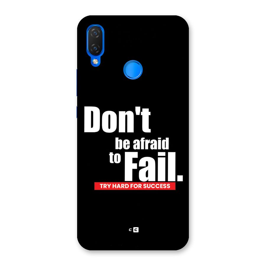 Dont Be Afriad Back Case for Huawei P Smart Plus