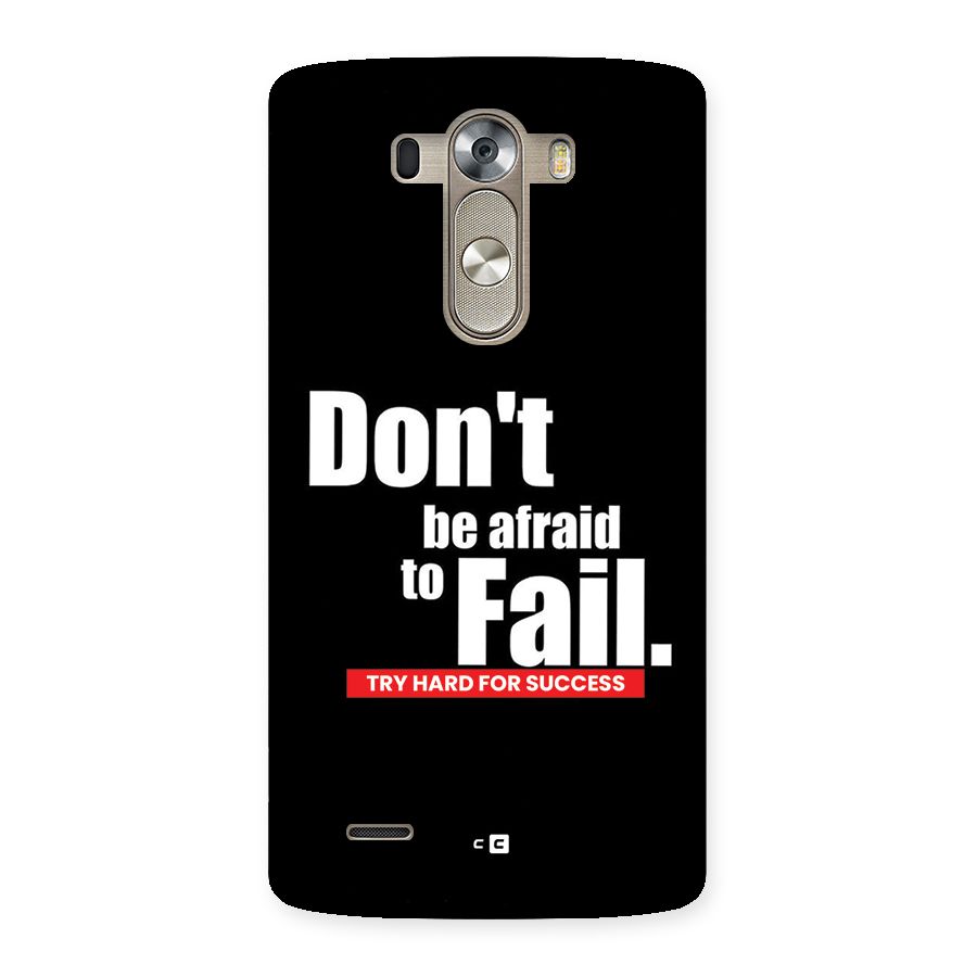 Dont Be Afriad Back Case for LG G3