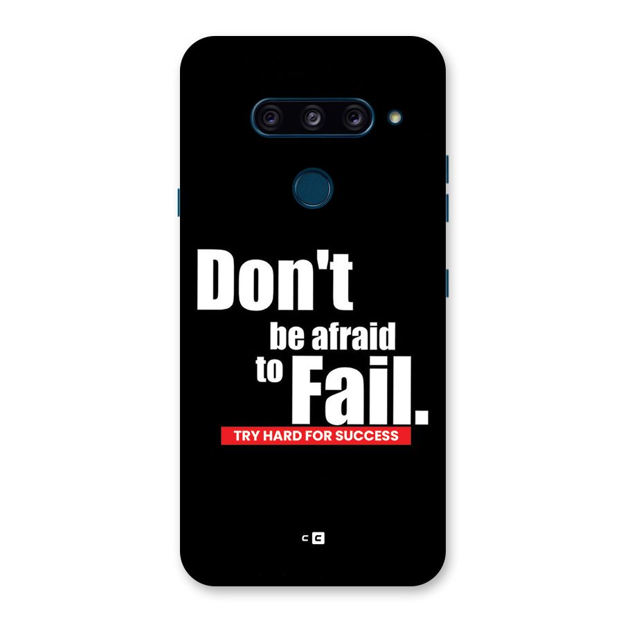 Dont Be Afriad Back Case for LG  V40 ThinQ