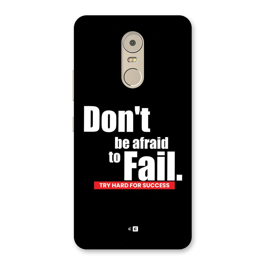 Dont Be Afriad Back Case for Lenovo K6 Note