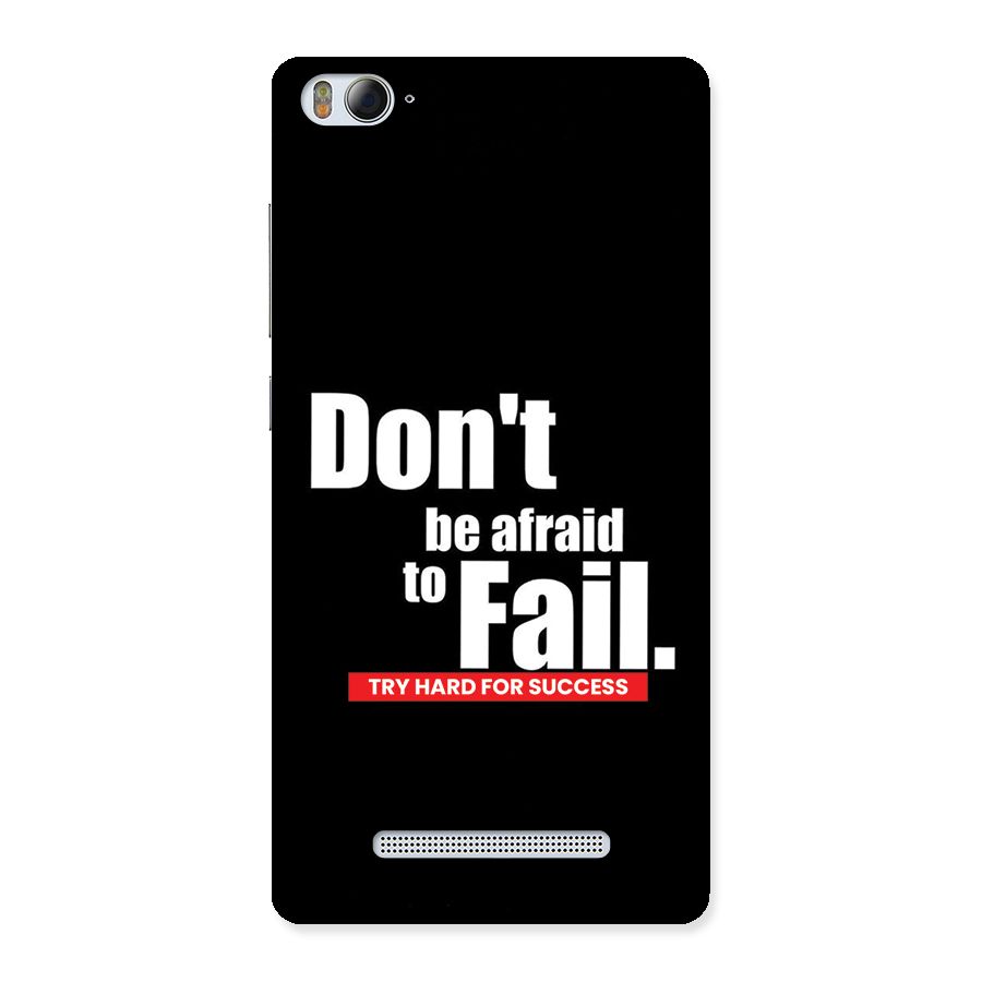 Dont Be Afriad Back Case for Mi4i