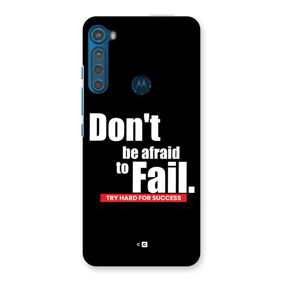 Dont Be Afriad Back Case for Motorola One Fusion Plus