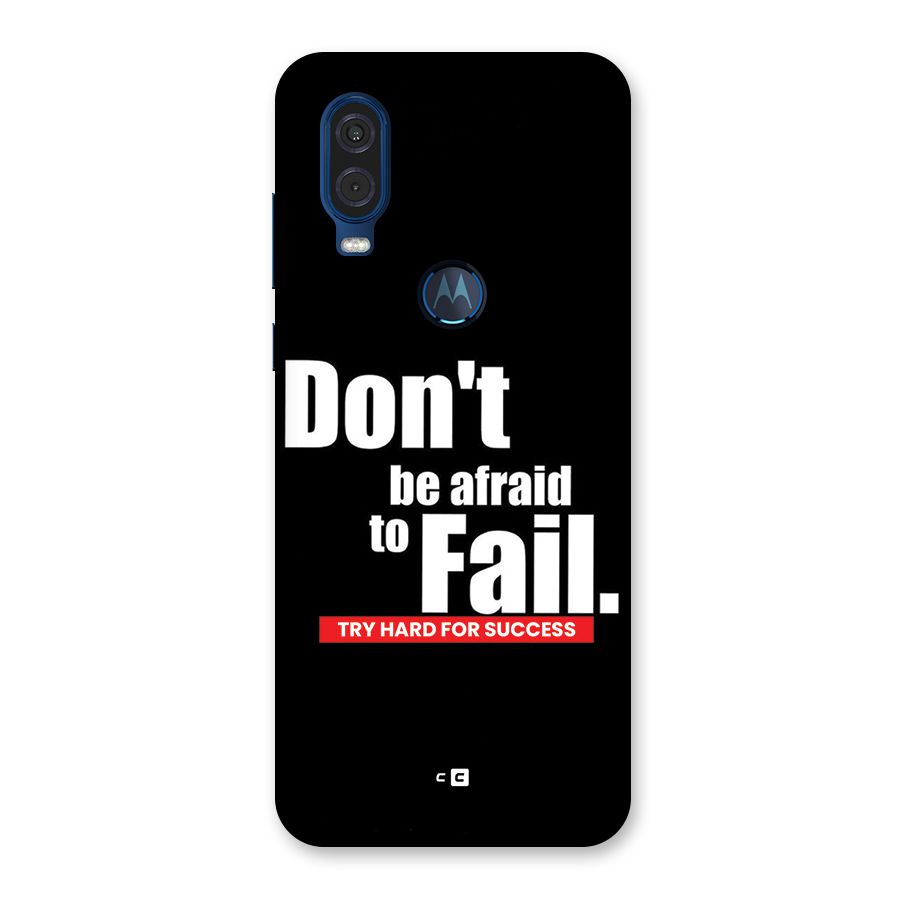 Dont Be Afriad Back Case for Motorola One Vision