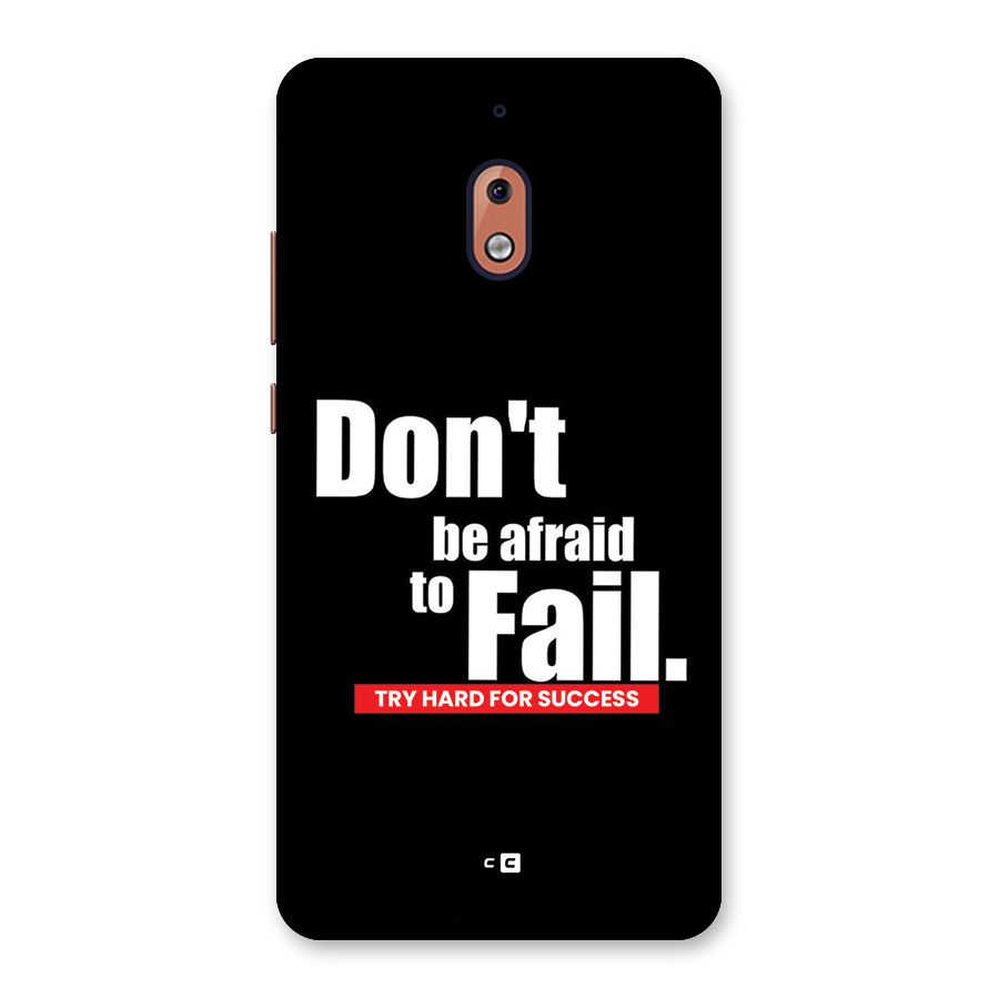 Dont Be Afriad Back Case for Nokia 2.1