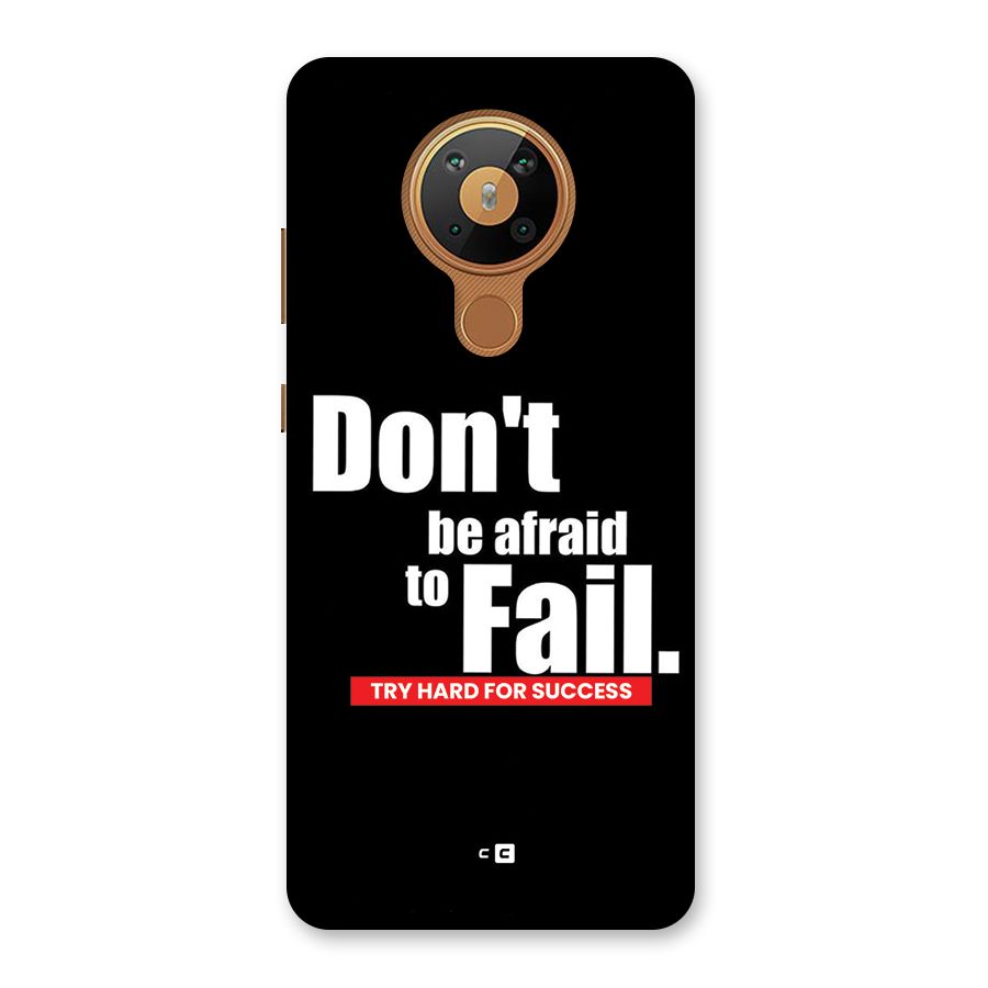 Dont Be Afriad Back Case for Nokia 5.3