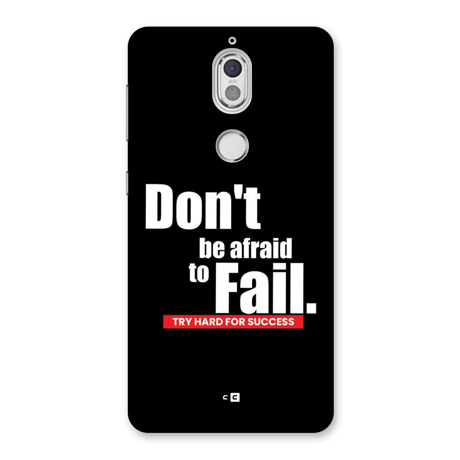 Dont Be Afriad Back Case for Nokia 7