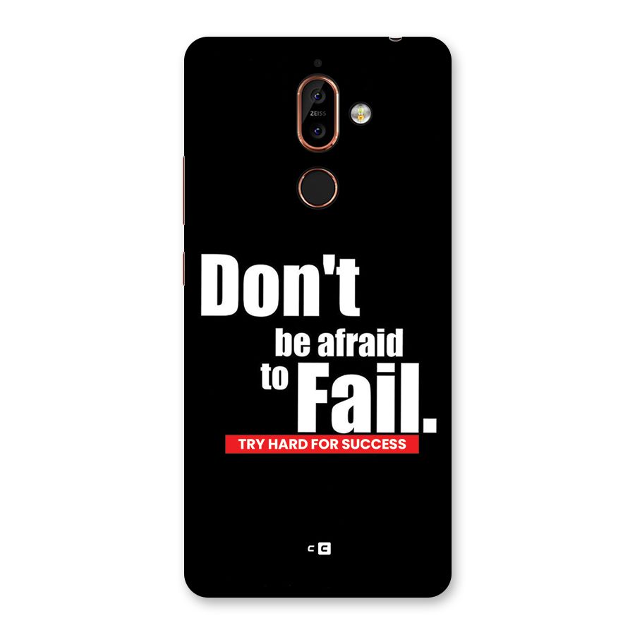 Dont Be Afriad Back Case for Nokia 7 Plus
