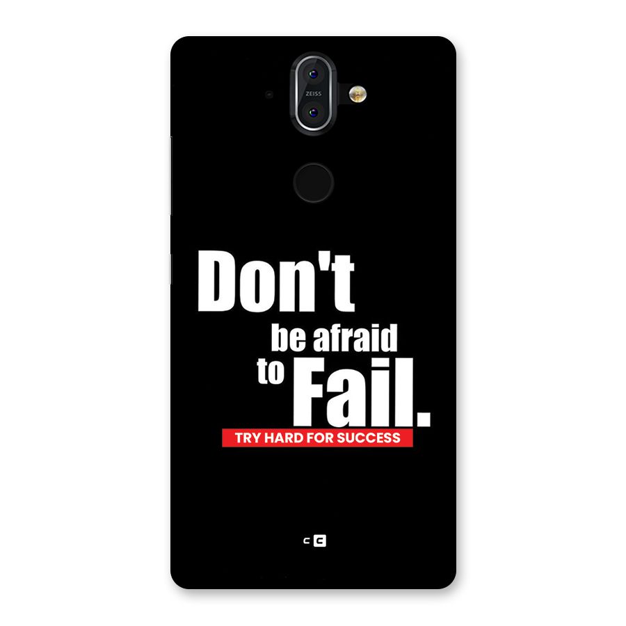 Dont Be Afriad Back Case for Nokia 8 Sirocco