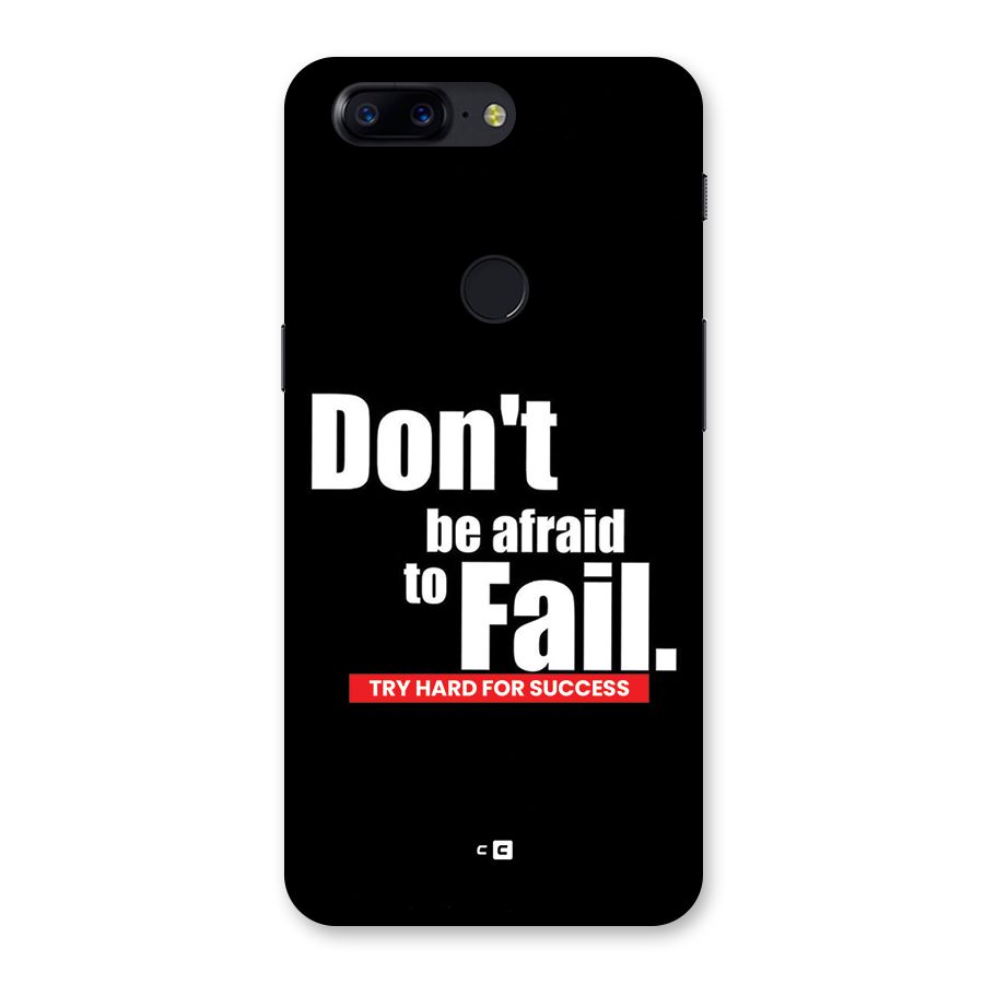 Dont Be Afriad Back Case for OnePlus 5T