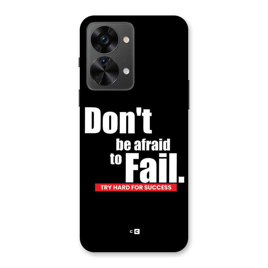 Dont Be Afriad Back Case for OnePlus Nord 2T