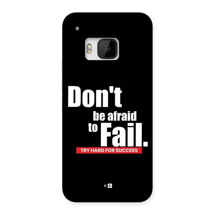 Dont Be Afriad Back Case for One M9