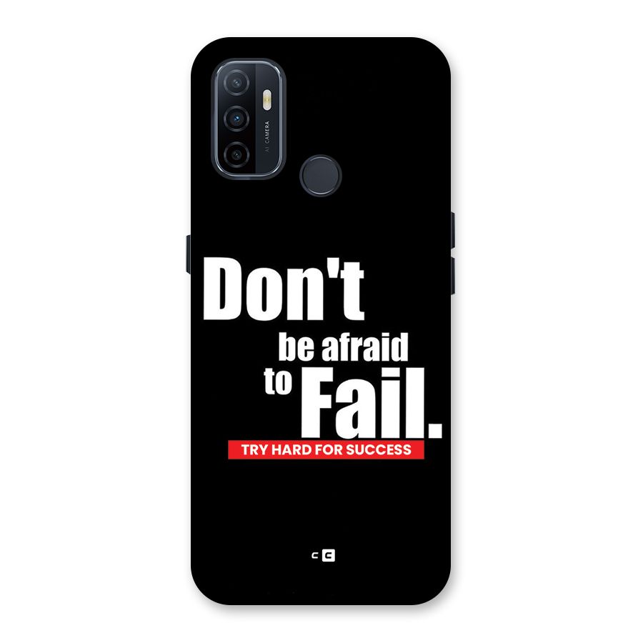 Dont Be Afriad Back Case for Oppo A53