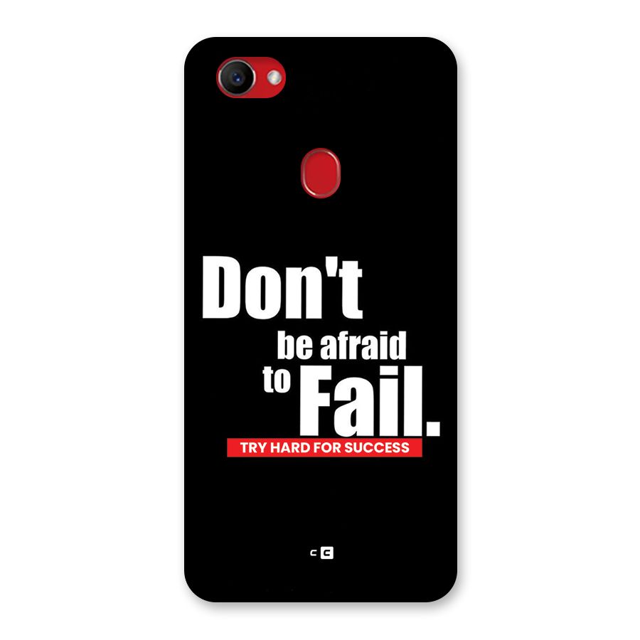 Dont Be Afriad Back Case for Oppo F7