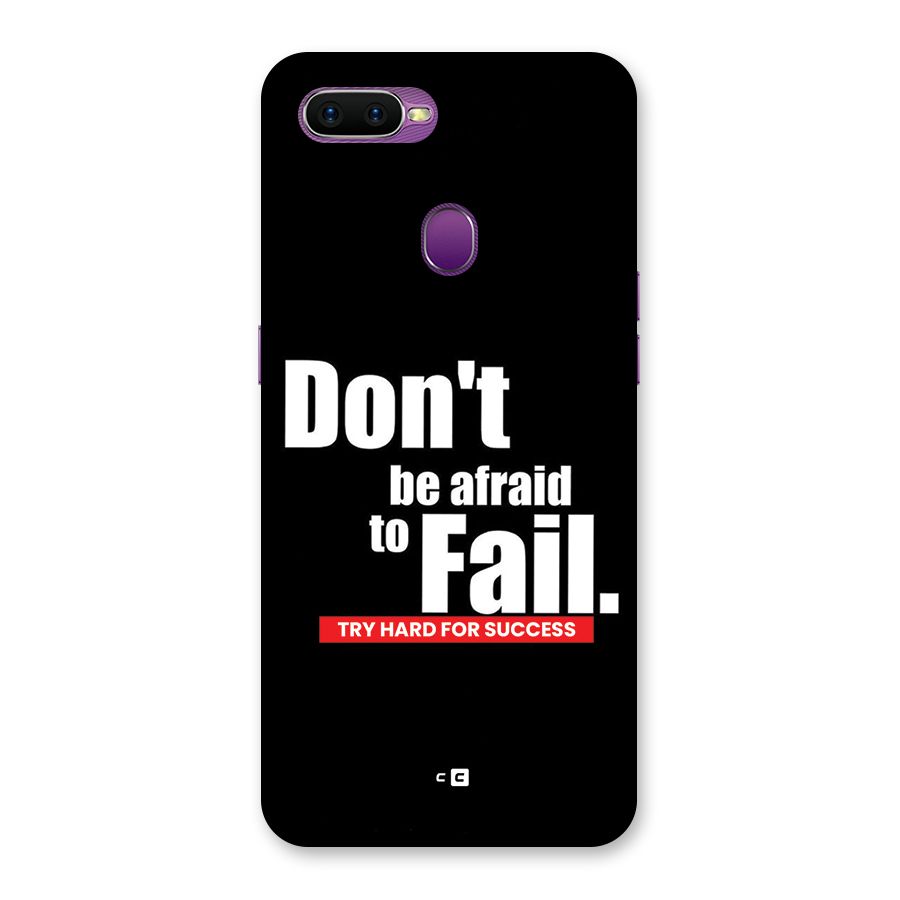 Dont Be Afriad Back Case for Oppo F9