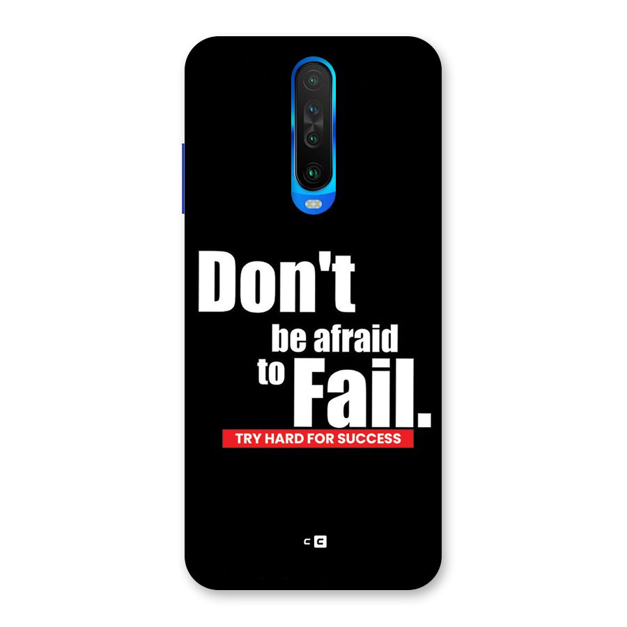 Dont Be Afriad Back Case for Poco X2