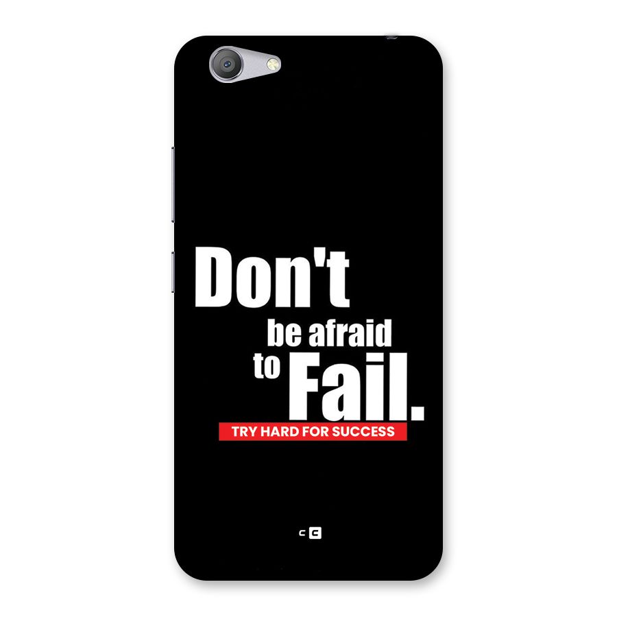 Dont Be Afriad Back Case for Vivo Y53
