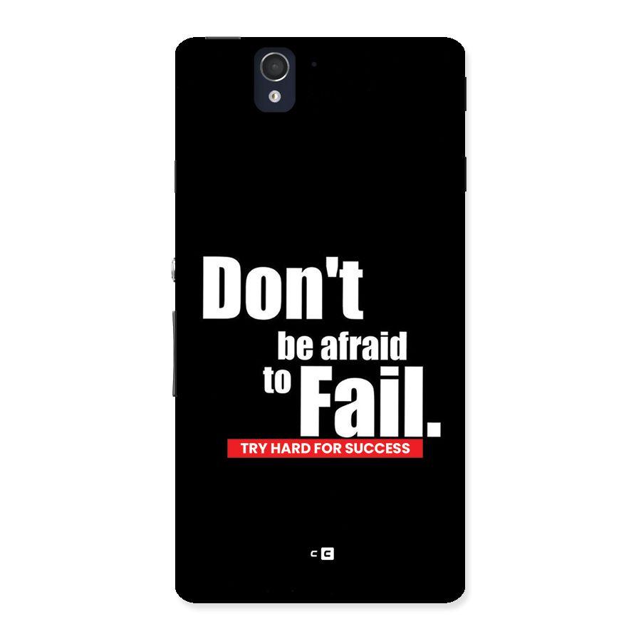 Dont Be Afriad Back Case for Xperia Z
