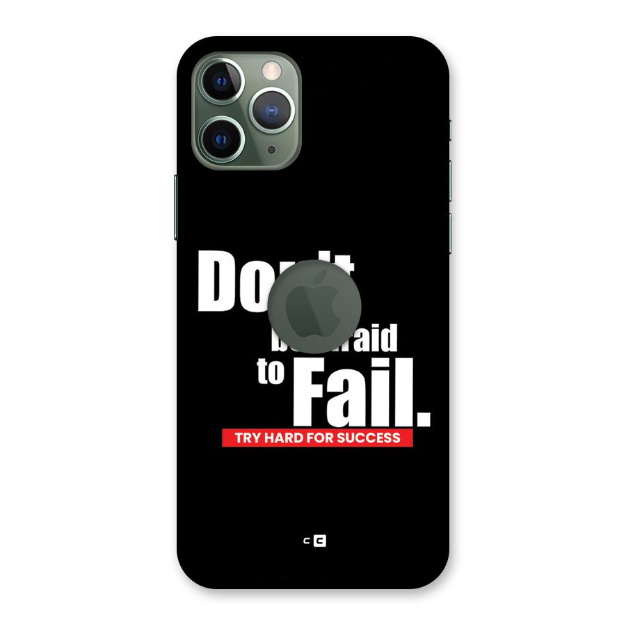 Dont Be Afriad Back Case for iPhone 11 Pro Logo Cut