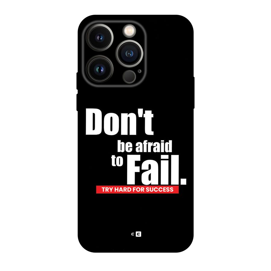 Dont Be Afriad Back Case for iPhone 14 Pro