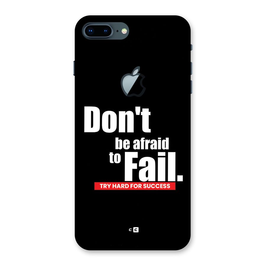 Dont Be Afriad Back Case for iPhone 7 Plus Apple Cut