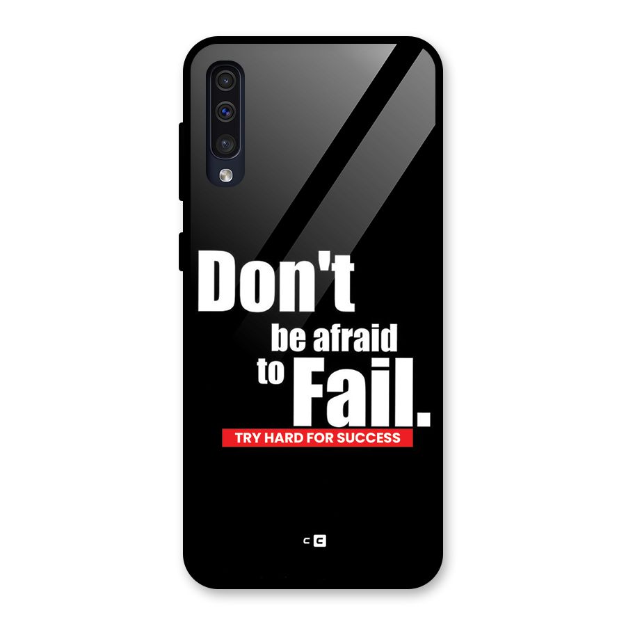 Dont Be Afriad Glass Back Case for Galaxy A30s