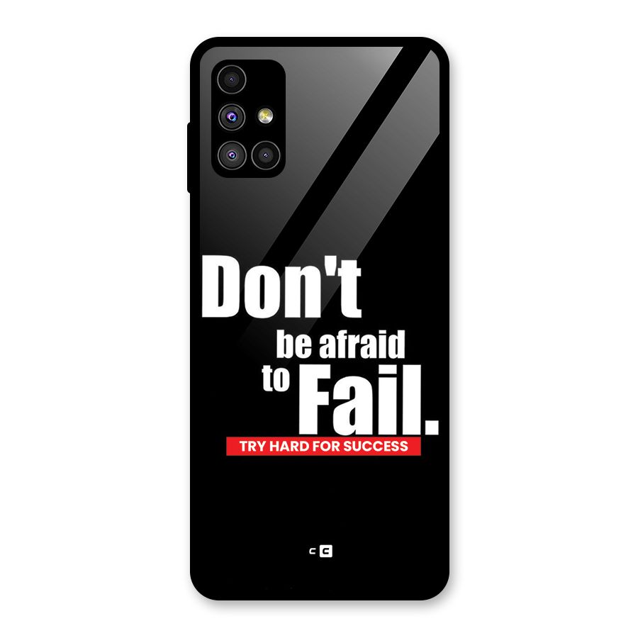 Dont Be Afriad Glass Back Case for Galaxy M51