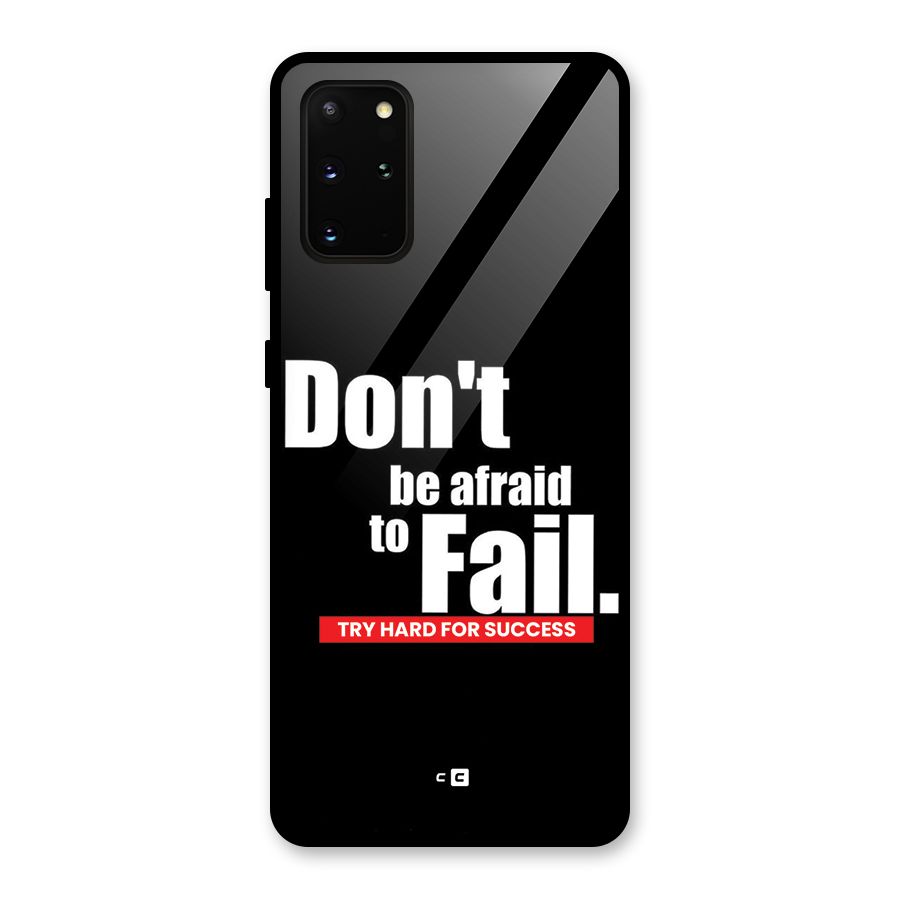 Dont Be Afriad Glass Back Case for Galaxy S20 Plus