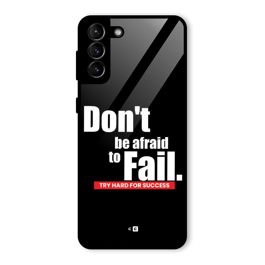 Dont Be Afriad Glass Back Case for Galaxy S21 Plus