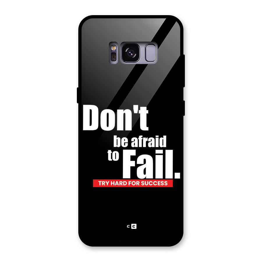 Dont Be Afriad Glass Back Case for Galaxy S8