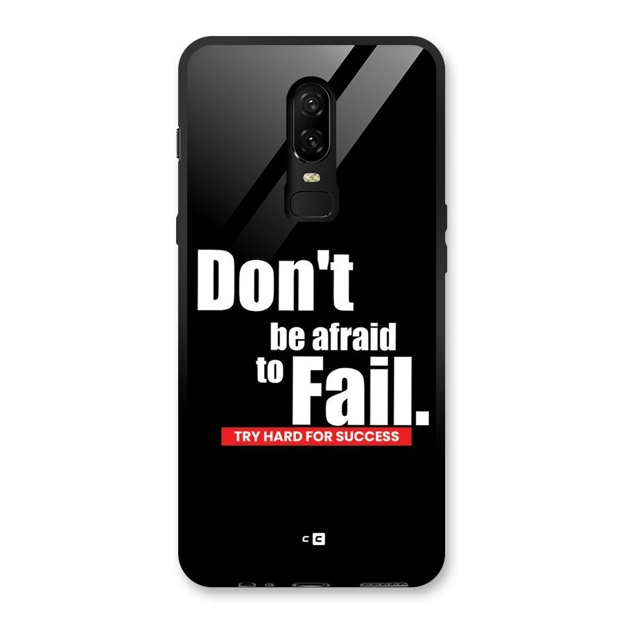 Dont Be Afriad Glass Back Case for OnePlus 6